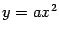 $ y=ax^2$