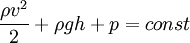 \frac{\rho v^2}{2} + \rho g h + p = const