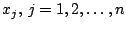 $x_{j},\, j=1,2,\ldots ,n$