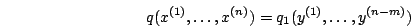 \begin{displaymath}q(x^{(1)},\ldots ,x^{(n)})=q_{1}(y^{(1)},\ldots ,y^{(n-m)})\end{displaymath}