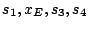 $s_{1},x_{E},s_{3},s_{4}$