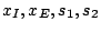 $x_{I},x_{E},s_{1},s_{2}$