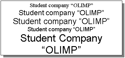 Подпись: Student company “OLIMP”
Student company “OLIMP”
Student company “OLIMP”
Student company “OLIMP”
Student Company “OLIMP”





