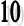 10