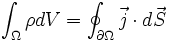 \int_{\Omega}  \rho dV = int_{\partial \Omega} \vec{j}\cdot d\vec{S}